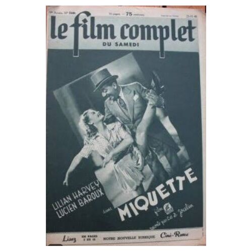 Le Film Complet Du Samedi N° 2440 _ 23 Novembre 1940 _ Lilian Harvey, Lucien Baroux Dans "Miquette" ; Film De Jean Boyer ; Production Union Française De Production Cinématographique