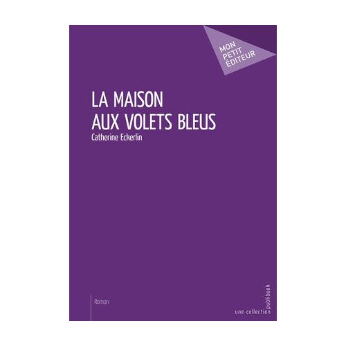 La Maison Aux Volets Bleus
