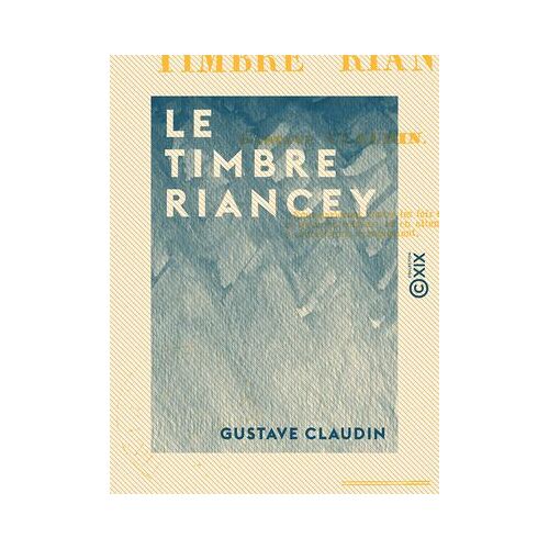 Le Timbre Riancey