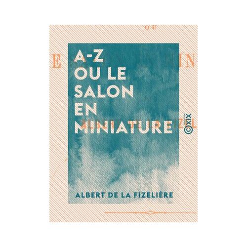 A-Z Ou Le Salon En Miniature