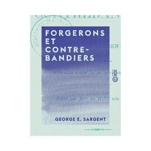 Forgerons Et Contrebandiers