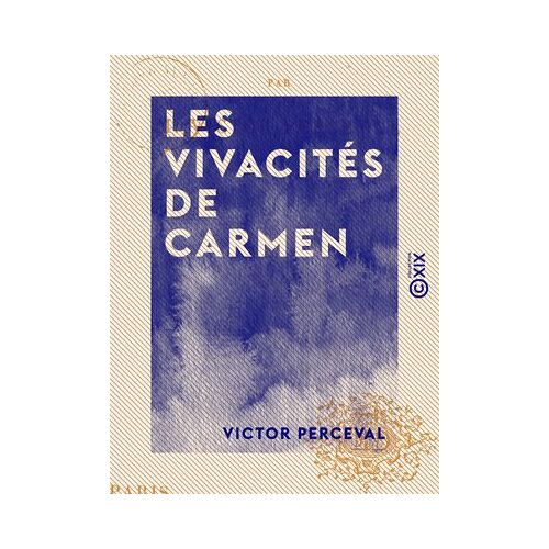Les Vivacités De Carmen