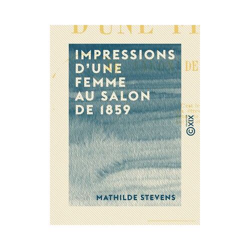 Impressions D'une Femme Au Salon De 1859