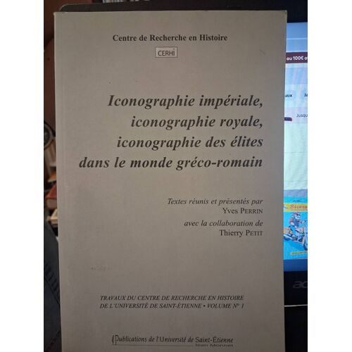 Iconographie Impériale, Iconographie Royale ,Iconographie Des Élites Dans Le Monde Greco Romain