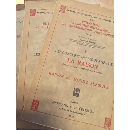 Les Conceptions Modernes De La Raison (Entretiens D'Été - Amersfoort 1938), Raymond Bayer Complet En 3 Volumes
