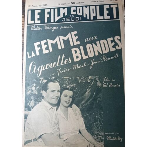 Le Film Complet Du Jeudi N° 2387 _ 14 Mars 1940 _ Fredric March, Joan Bennett Dans "La Femme Aux Cigarettes Blondes" ; Film De Tay Gernett ; Production Les Artistes Associés