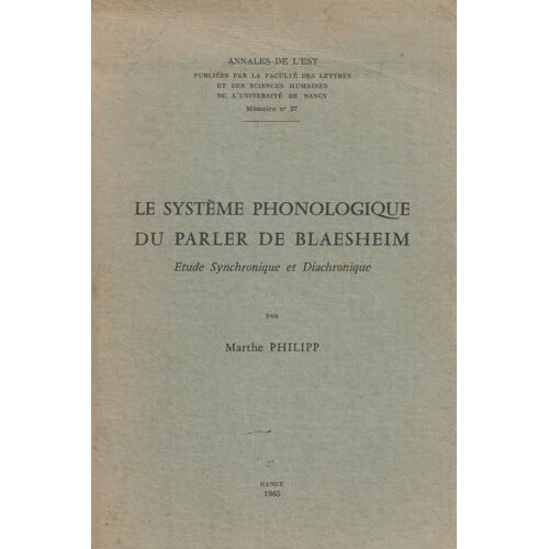 Le Systeme Phonologique Du Parler De Blaesheim - Etude Synchronique Et Diachronique