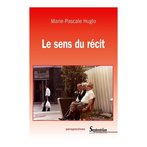 Le Sens Du Récit