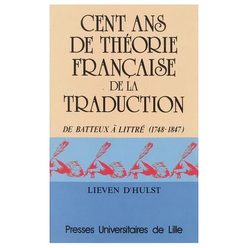 Cent Ans De Théorie Française De La Traduction