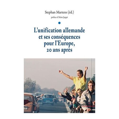 L'unification Allemande Et Ses Conséquences Pour L'europe, 20 Ans Après