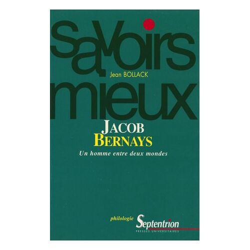 Jacob Bernays. Un Homme Entre Deux Mondes