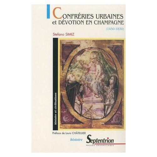 Confréries Urbaines Et Dévotion En Champagne