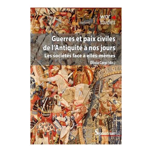 Guerres Et Paix Civiles De L'antiquité À Nos Jours