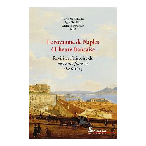 Le Royaume De Naples À L'heure Française