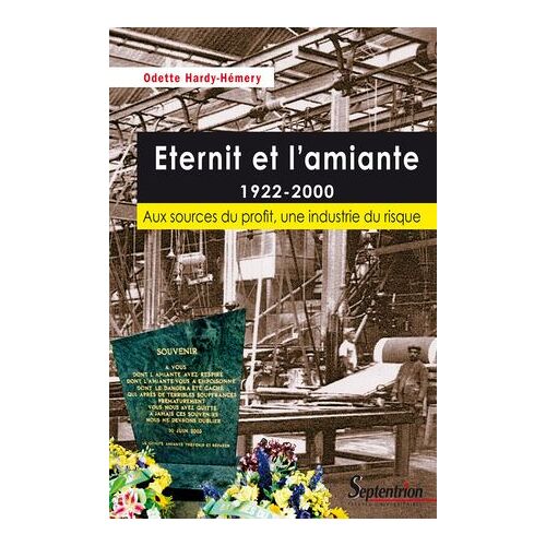 Eternit Et L'amiante 1922-2000