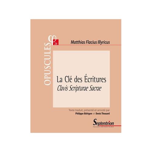 La Clé Des Écritures. Clavis Scripturae Sacrae (1567). Partie Ii, Traité 1