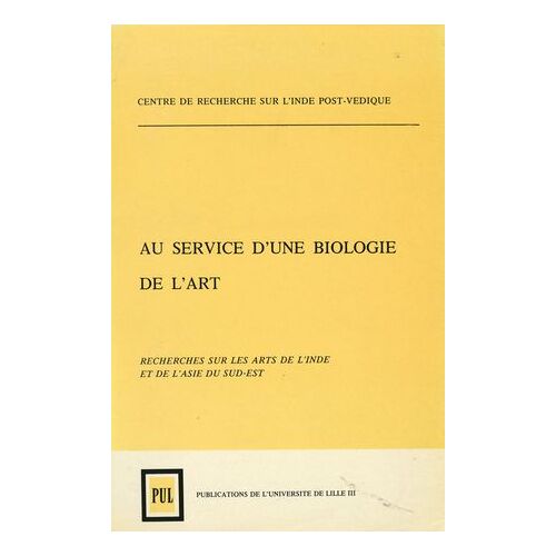 Au Service D'une Biologie De L'art. Tomes I Et Ii