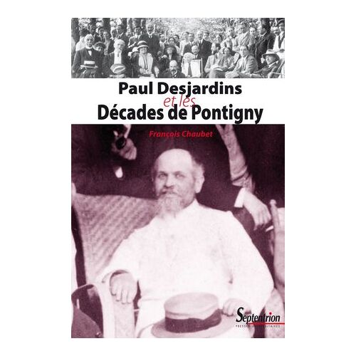Paul Desjardins Et Les Décades De Pontigny