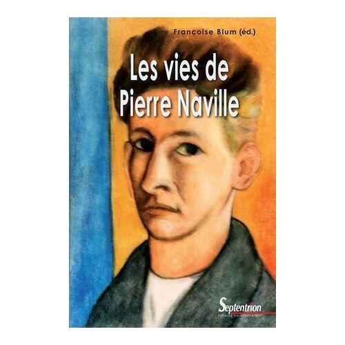 Les Vies De Pierre Naville