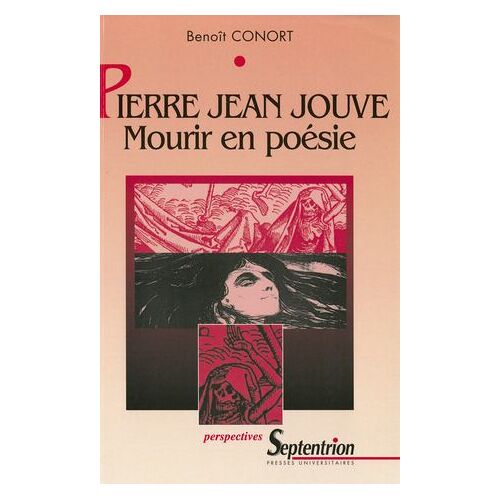 Pierre Jean Jouve : Mourir En Poésie