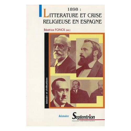 1898 : Littérature Et Crise Religieuse En Espagne