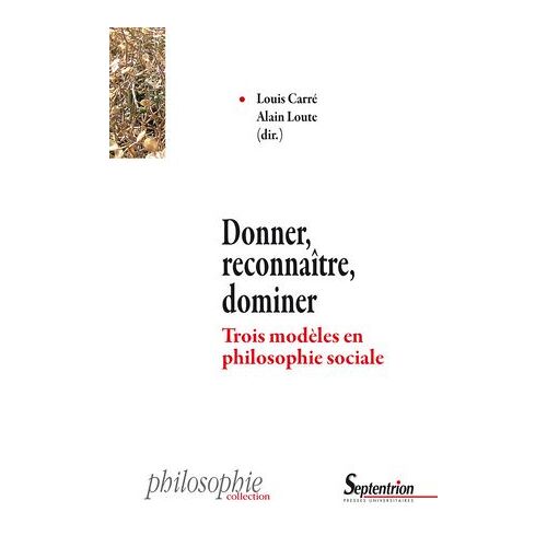Donner, Reconnaître, Dominer