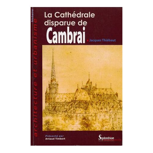 La Cathédrale Disparue De Cambrai