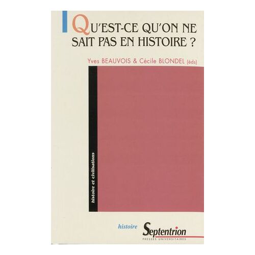 Qu'est-Ce Qu'on Ne Sait Pas En Histoire ?