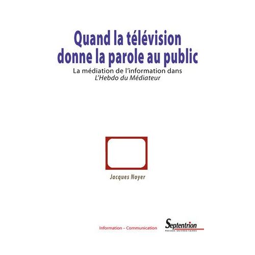 Quand La Télévision Donne La Parole Au Public