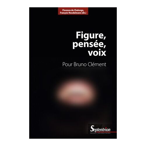 Figure, Pensée, Voix