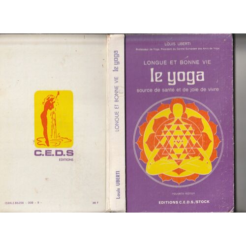 Louis Uberti Longue Vie Et Bonne Vie Le Yoga Source De Santé Et De Joie De Vivre - Ceds Stock