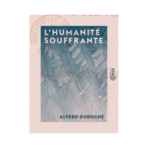 L'humanité Souffrante - Préludes