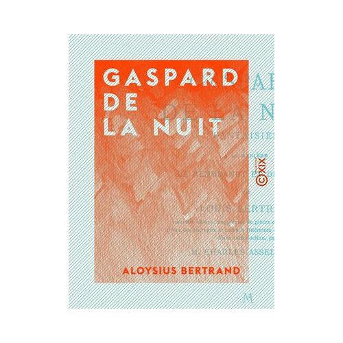 Gaspard De La Nuit - Fantaisies À La Manière De Rembrandt Et De Callot