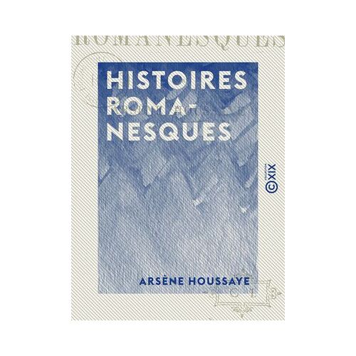 Histoires Romanesques