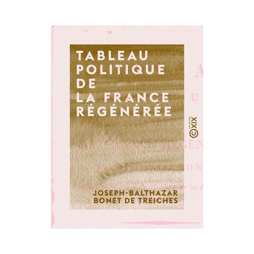 Tableau Politique De La France Régénérée