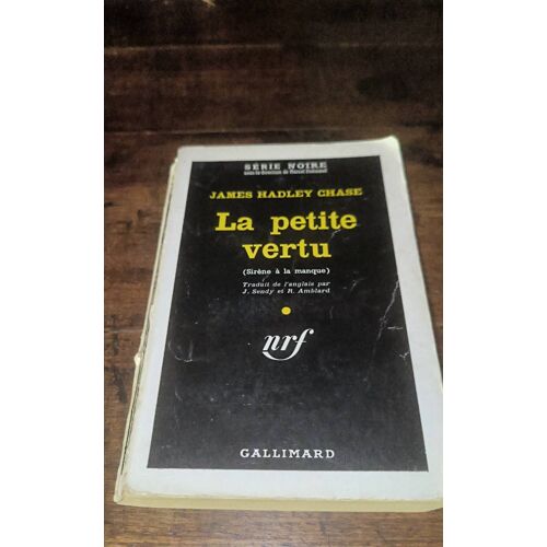La Petite Vertu James Hadley Chase Série Noire