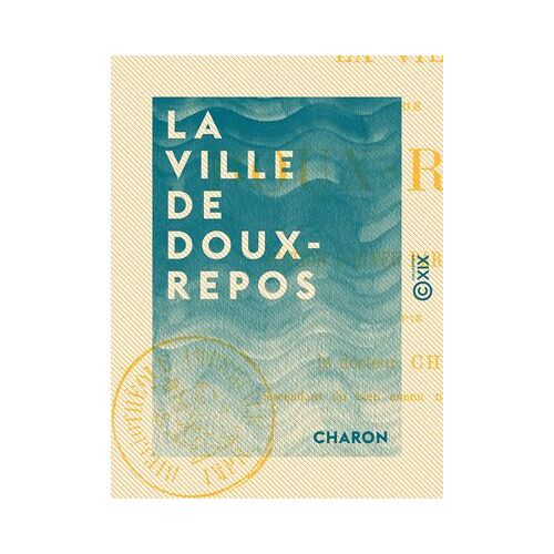 La Ville De Doux-Repos - Station D'hiver Par Excellence