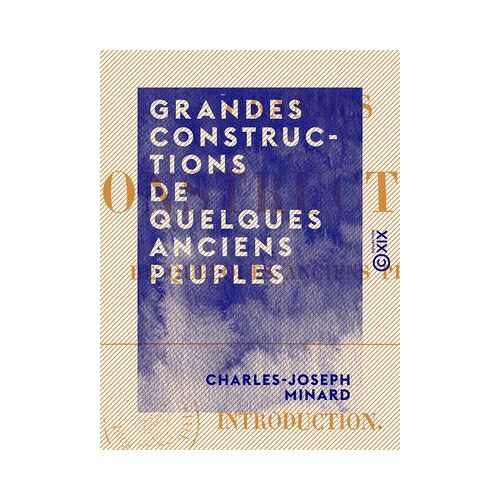 Grandes Constructions De Quelques Anciens Peuples
