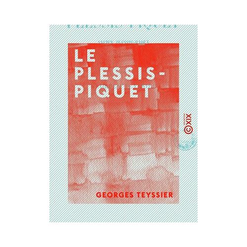 Le Plessis-Piquet - Ancien Plessis-Raoul (1112-1185)