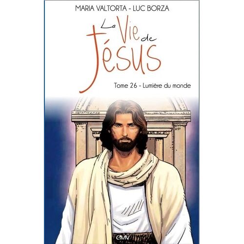 La Vie De Jésus - 26 - La Vie De Jésus D'après Maria Valtorta - L226 - Lumière Du Monde - Lumière Du Monde