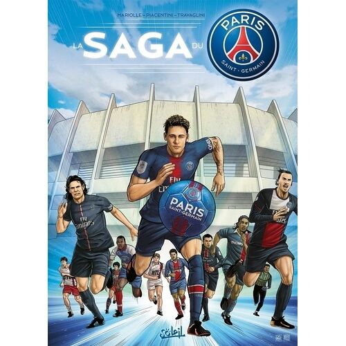 La Saga Du Paris Saint-Germain