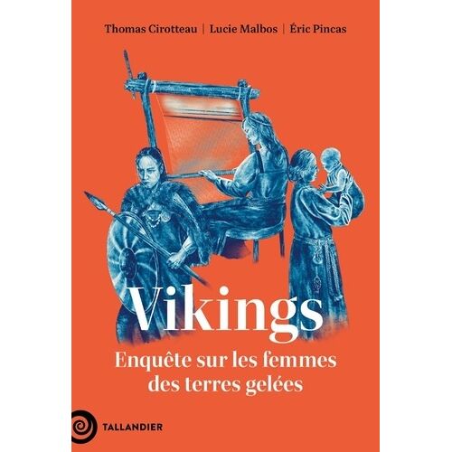 Viking, La Saga Des Femmes - Enquête Sur Les Femmes Des Terres Gelées
