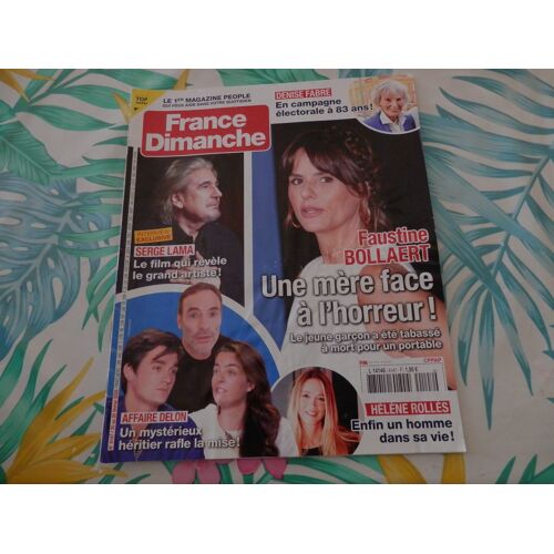 France Dimanche 4147 : Faustine Bollaert - Une Mère Face A L'Horreur !