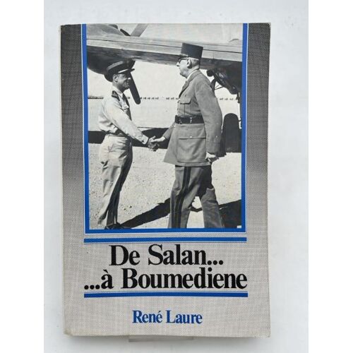 De Salan ...À Boumedienne