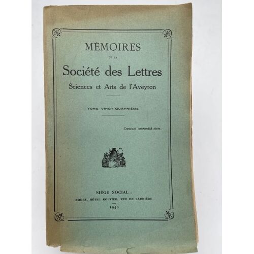 Mémoires De La Société Des Lettres, Sciences Et Arts De L'aveyron. Tome Xxiv.