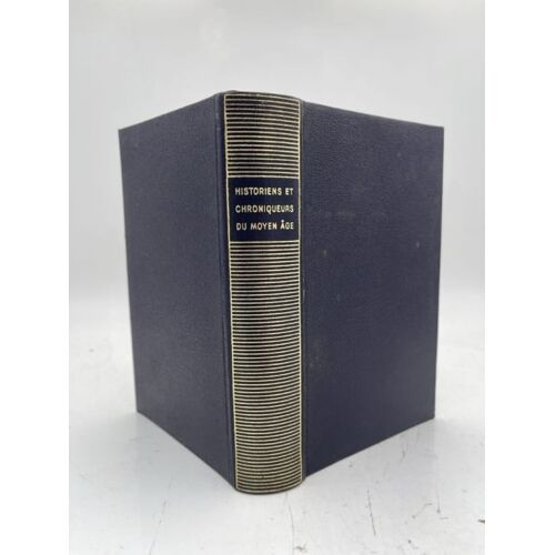Historiens Et Chroniqueurs Du Moyen Age. Robert De Clary, Villehardouin, Joinville, Froissart, Commynes