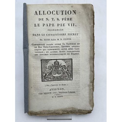 Allocution De N.T.S. Père Le Pape Pie Vii, Prononcée Dans Le Consistoire Secret Du Xxviii Juillet 1817