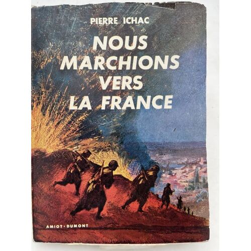 Nous Marchions Vers La France