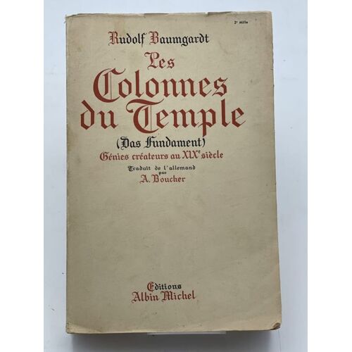 Les Colonnes Du Temple. Génies Créateurs Au Xixe Siècles