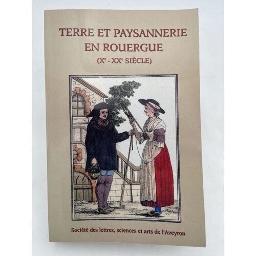Terre Et Paysannerie En Rouergue (Xe-Xxe Siècle)